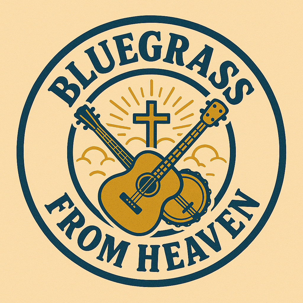 Blue Grass From Heaven – BlueGrass Band That Brings Gospel and Joy, image size:1024x1024